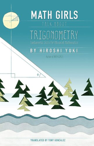 Math Girls Talk About Trigonometry Hiroshi Yuki Tony Gonzalez