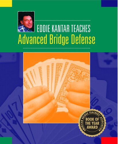 Eddie Kantar Teaches Advanced Bridge Defense Eddie Kantar