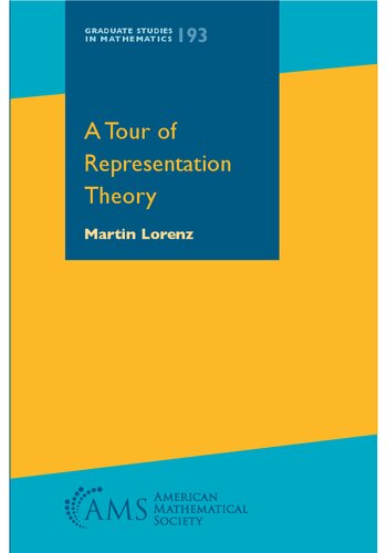 A Tour Of Representation Theory Graduate Studies In Mathematics Martin Lorenz