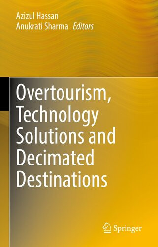 Overtourism Technology Solutions And Decimated Destinations Azizul Hassan