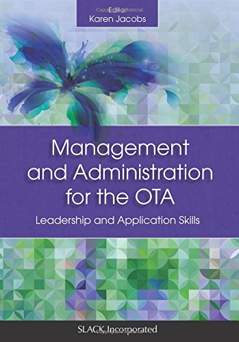 Management And Administration For The Ota Leadership And Application Skills 1st Edition Karen Jacobs