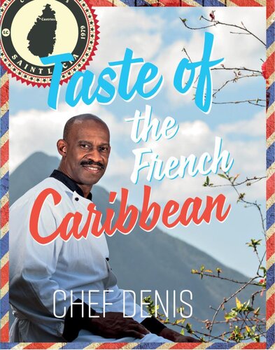Taste Of The French Caribbean Denis Rosembert