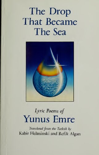The Drop That Became The Sea Lyric Poems Yunus Emre Kabir Helminski