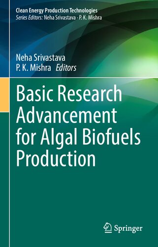 Basic Research Advancement For Algal Biofuels Production Neha Srivastava