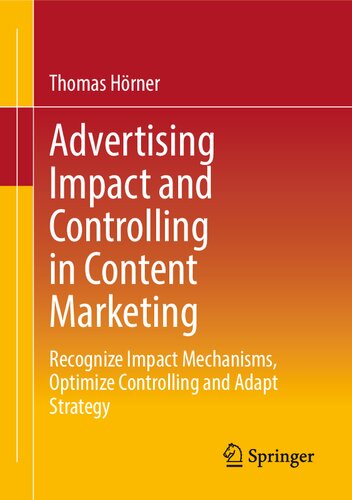 Advertising Impact And Controlling In Content Marketing Recognize Impact Mechanisms Optimize Controlling And Adapt Strategy Thomas Hrner