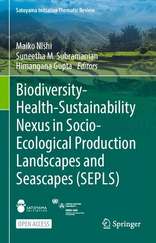 Biodiversityhealthsustainability Nexus In Socioecological Production Landscapes And Seascapes Sepls Maiko Nishi