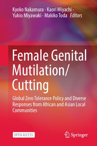 Female Genital Mutilationcutting Global Zero Tolerance Policy And Diverse Responses From African And Asian Local Communities Kyoko Nakamura