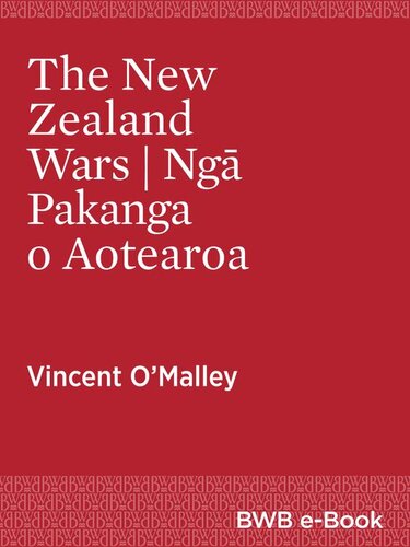 The New Zealand Wars Ng Pakanga O Aotearoa Vincent Omalley