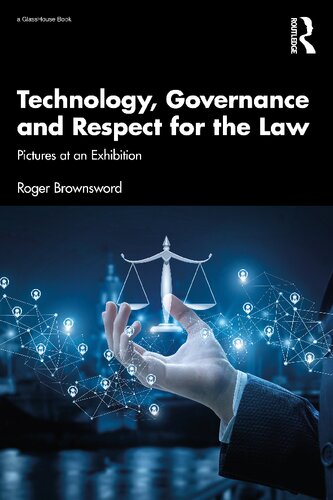 Technology Governance And Respect For The Law Pictures At An Exhibition Roger Brownsword