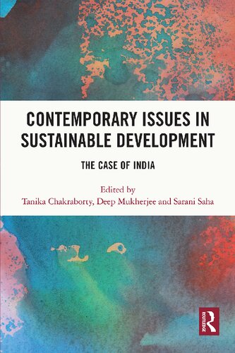 Contemporary Issues In Sustainable Development The Case Of India 1st Edition Tanika Chakraborty