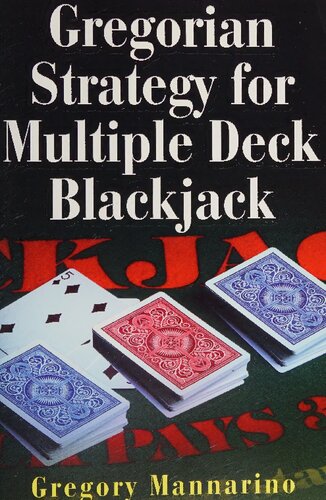 Gregorian Strategy For Multiple Deck Blackjack 1st Edition Gregory Mannarino