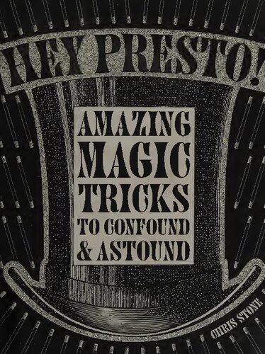Hey Presto Amazing Magic Tricks To Confound And Astound Illustrated Unknown