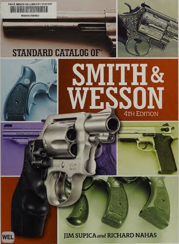 Standard Catalog Of Smith Wesson 4th Edition Jim Supica Richard Nahas