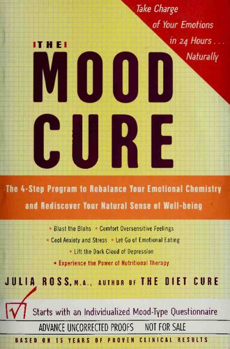 The Mood Cure The 4step Program To Rebalance Your Emotional Chemistry And Rediscover Your Natural Sense Of Wellbeing Julia Ross