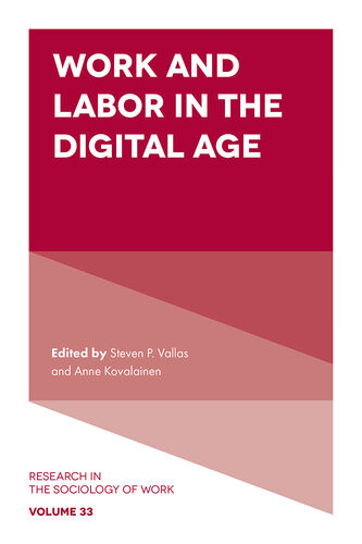Work And Labor In The Digital Age Steven P Vallas Anne Kovalainen