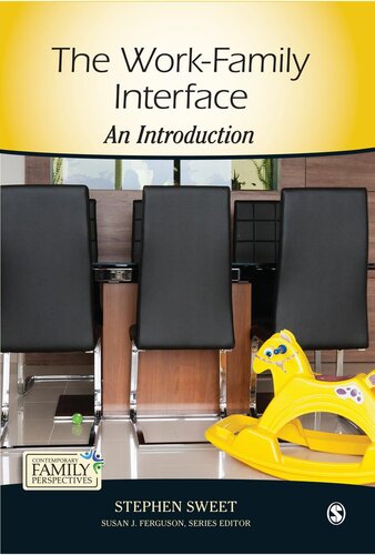 The Workfamily Interface An Introduction Stephen Sweet