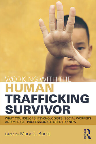 Working With The Human Trafficking Survivor Mary C Burke
