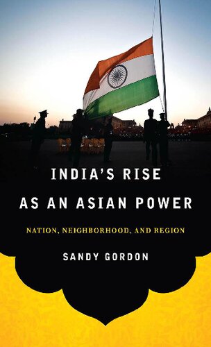 Indias Rise As An Asian Power Nation Neighborhood And Region Sandy Gordon