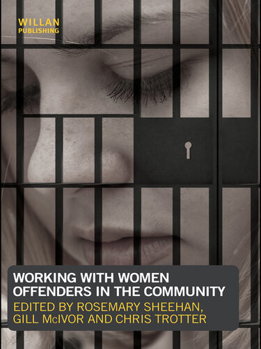 Working With Women Offenders In The Community Rosemary Sheehan Gill Mcivor Chris Trotter