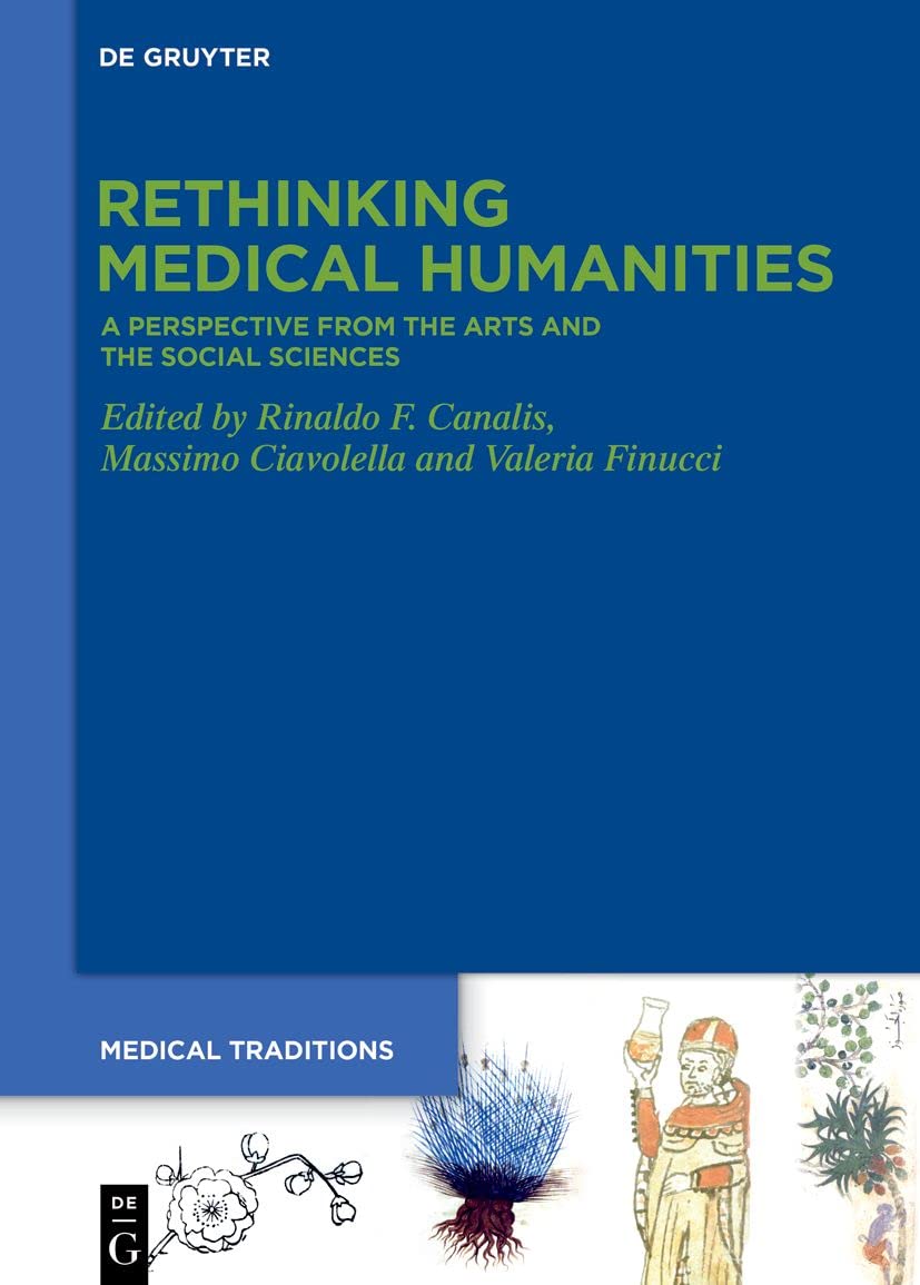 Rethinking Medical Humanities A Perspective From The Arts And The Social Sciences Rinaldo F Canalis