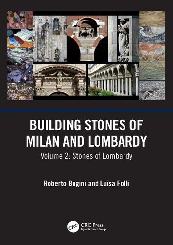Building Stones Of Milan And Lombardy Volume 2 Stones Of Lombardy Roberto Bugini