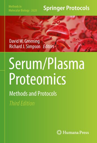 Serumplasma Proteomics Methods And Protocols 3rd Edition David W Greening