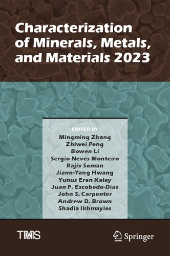 Characterization Of Minerals Metals And Materials 2023 Mingming Zhang