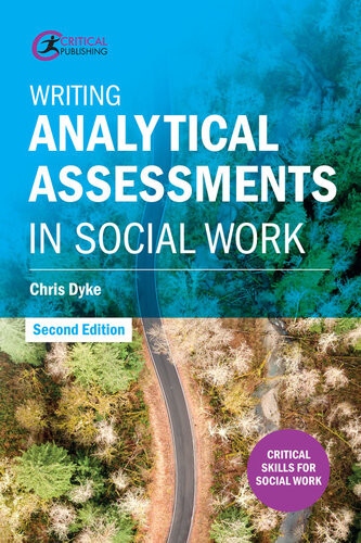 Writing Analytical Assessments In Social Work 2nd Edition Chris Dyke