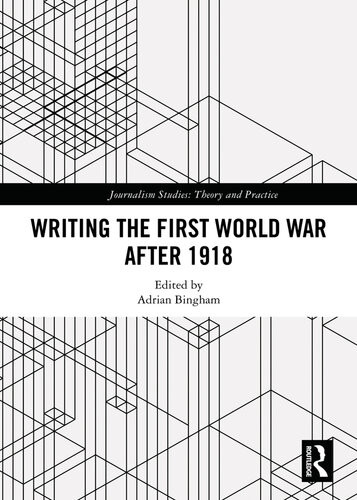 Writing The First World War After 1918 Adrian Bingham