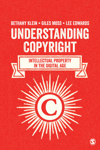 Understanding Copyright Intellectual Property In The Digital Age Bethany Klein Giles Moss Lee Edwards