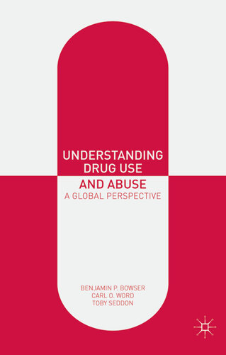 Understanding Drug Use And Abuse Benjamin P Bowser Carl O Word