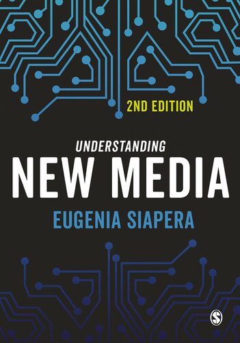 Understanding New Media 2nd Edition Eugenia Siapera