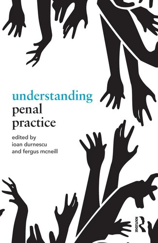 Understanding Penal Practice Ioan Durnescu Fergus Mcneill