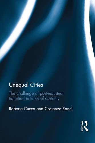 Unequal Cities Economic Development And Social Cohesion In Six European Cities Roberta Cucca Roberta Cucca