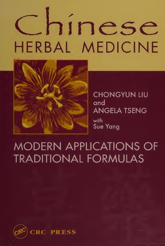 Chinese Herbal Medicine Modern Applications Of Traditional Formulas 1st Chongyun Liu