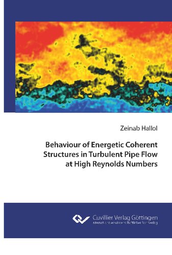 Behaviour Of Energetic Coherent Structures In Turbulent Pipe Flow At High Reynolds Number Zeinab Hallol