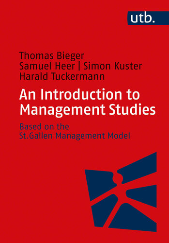 An Introduction To Management Studies Based On The St Gallen Management Model Thomas Bieger