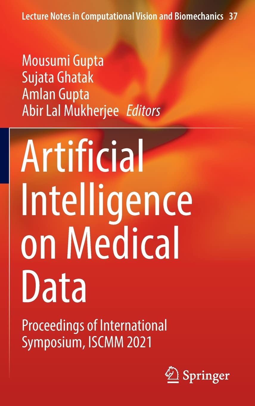 Artificial Intelligence On Medical Data Proceedings Of International Symposium Iscmm 2021 Mousumi Gupta