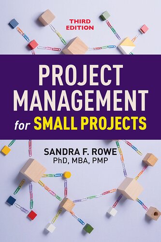 Project Management For Small Projects 3rd Edition Sandra F Rowe