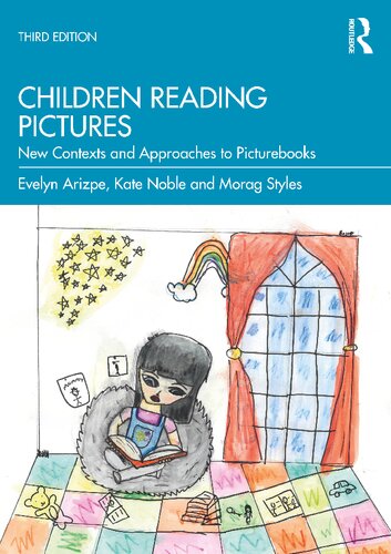 Children Reading Pictures New Contexts And Approaches To Picturebooks 3rd Edition Evelyn Arizpe