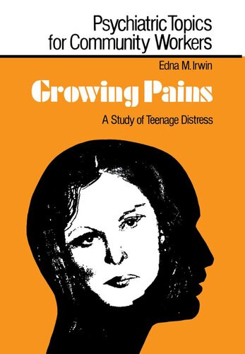 Growing Pains A Study Of Teenage Distress Edna M Irwin