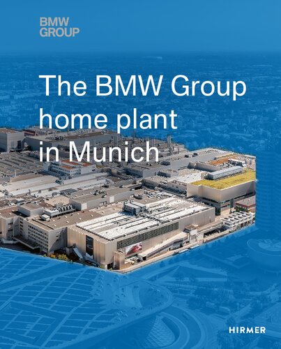 The Bmw Group Home Plant In Munich Andreas Hemmerle Editor
