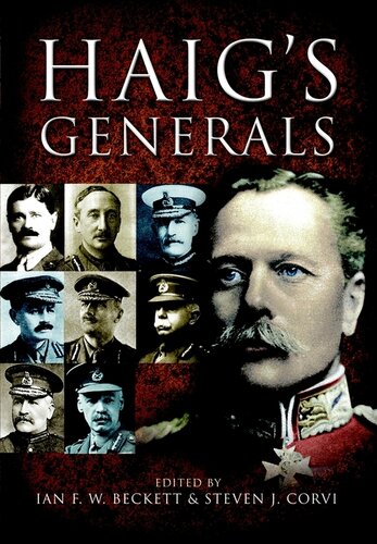 Haigs Generals Ian Fw Beckett Steven J Corvi
