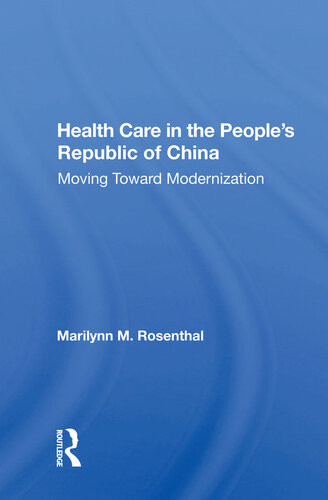 Health Care In The Peoples Republic Of China Moving Toward Modernization Marilynn M Rosenthal