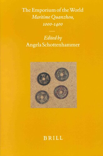 The Emporium Of The World Maritime Quanzhou 10001400 Angela Schottenhammer Editor