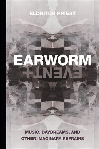Earworm And Event Music Daydreams And Other Imaginary Refrains Eldritch Priest