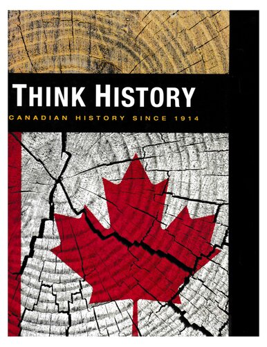 Think History A Canadian History Since 1914 Michael Cranny Garvin Moles