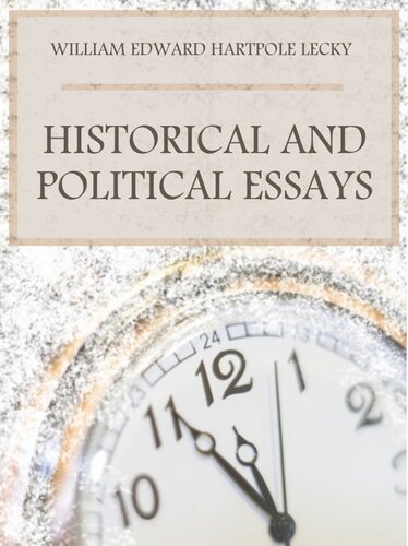 Historical And Political Essays William Edward Hartpole Lecky