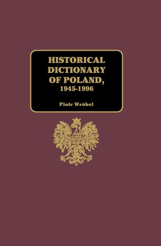 Historical Dictionary Of Poland 19451996 Piotr Wrbel