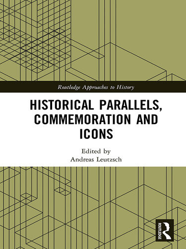 Historical Parallels Commemoration And Icons Andreas Leutzsch
